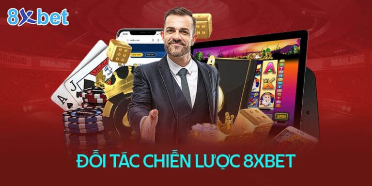 Giới thiệu đối tác chiến lược siêu khủng tại nhà cái 8xbet